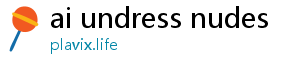 ai undress nudes