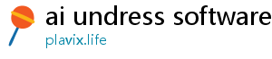 ai undress software download